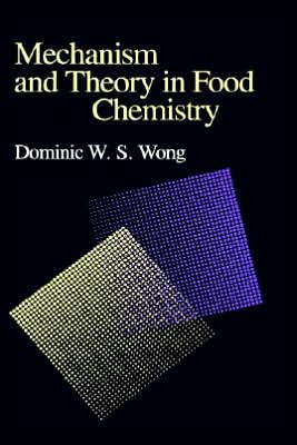 Cover for Dominic W.s. Wong · Mechanism and Theory in Food Chemistry (Hardcover Book) (1989)