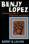 Cover for Barry B. Levine · Benjy Lopez: A Picaresque Tale (Hardcover Book) (1987)