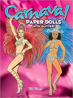 Carnaval Paper Dolls - Dover Paper Dolls - Tom Tierney - Books - Dover Publications Inc. - 9780486474533 - February 26, 2010