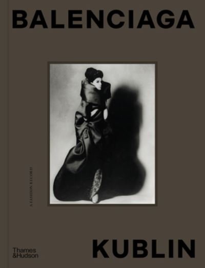 Cover for Ana Balda · Balenciaga – Kublin: A Fashion Record (Innbunden bok) (2024)