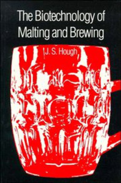 Cover for Hough, James S. (University of Birmingham) · The Biotechnology of Malting and Brewing - Cambridge Studies in Biotechnology (Paperback Book) (1991)