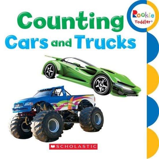 Cover for Scholastic · Counting Cars and Trucks (Rookie Toddler) - Rookie Toddler (Kartonbuch) (2016)