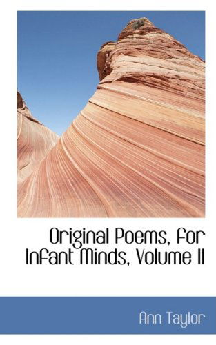 Cover for Ann Taylor · Original Poems, for Infant Minds, Volume II (Pocketbok) (2008)