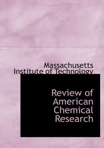 Cover for Massachusetts Institute of Technology · Review of American Chemical Research (Hardcover Book) [Large Print, Lrg edition] (2008)