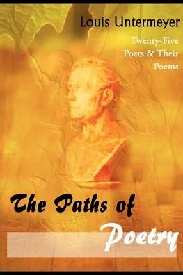Cover for Estate of Louis Untermeyer · The Paths of Poetry: Twenty-five Poets &amp; Their Poems (Paperback Bog) (2000)