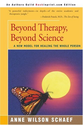 Cover for Anne Wilson Schaef · Beyond Therapy, Beyond Science: a New Model for Healing the Whole Person (Paperback Book) (2000)