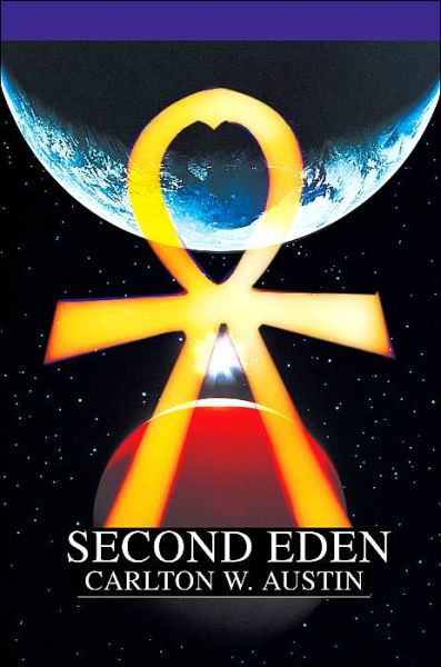 Cover for Carlton W Austin · Second Eden (Paperback Book) (2004)