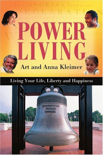 Cover for Art Kleimer · Power Living: Living Your Life, Liberty and Happiness (Paperback Book) (2005)