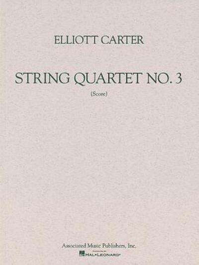 Cover for Elliott Carter · String Quartet No. 3 (Paperback Book) (1986)