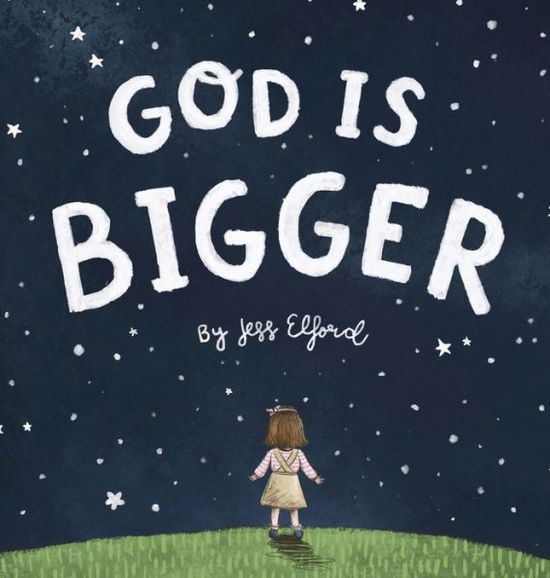 Cover for Jess Elford · God is Bigger (Hardcover Book) (2021)