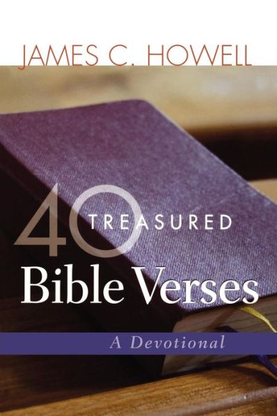 Cover for James C. Howell · 40 Treasured Bible Verses: A Devotional (Paperback Book) (2011)