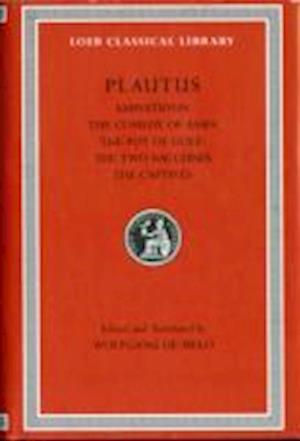 Cover for Plautus · Amphitryon. The Comedy of Asses. The Pot of Gold. The Two Bacchises. The Captives - Loeb Classical Library (Gebundenes Buch) (2011)