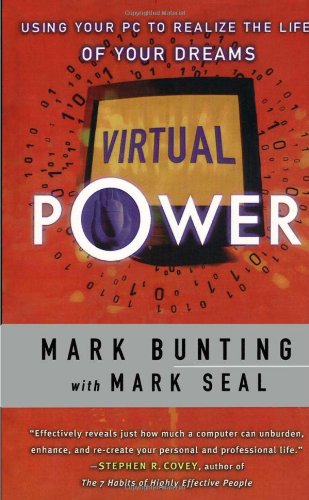 Virtual Power: Using Your Pc to Realize the Life of Your Dreams - Mark Bunting - Books - Touchstone - 9780684838533 - July 20, 1999