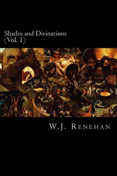 Cover for W J Renehan · Shades and Divinations (Vol. 1) (Paperback Book) (2015)