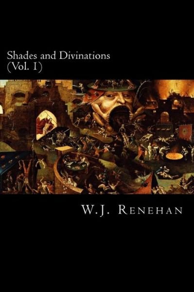 Cover for W J Renehan · Shades and Divinations (Vol. 1) (Pocketbok) (2015)