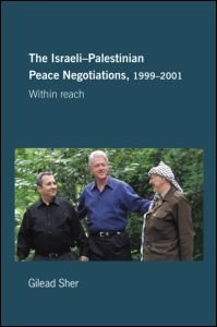 Cover for Gilead Sher · Israeli-Palestinian Peace Negotiations, 1999-2001: Within Reach - Israeli History, Politics and Society (Gebundenes Buch) (2006)