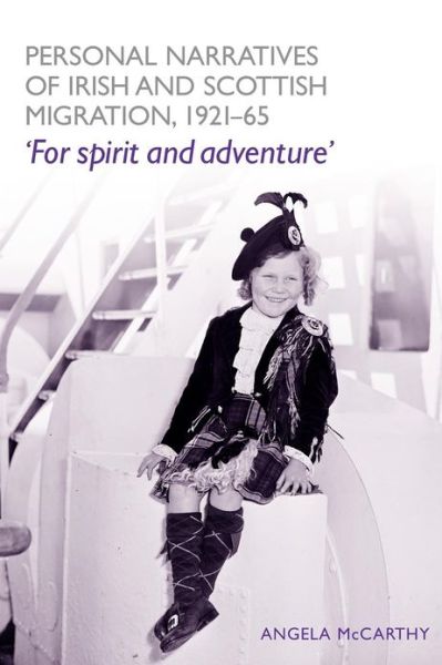 Cover for Angela McCarthy · Personal Narratives of Irish and Scottish Migration, 1921–65: 'For Spirit and Adventure' (Paperback Book) (2012)