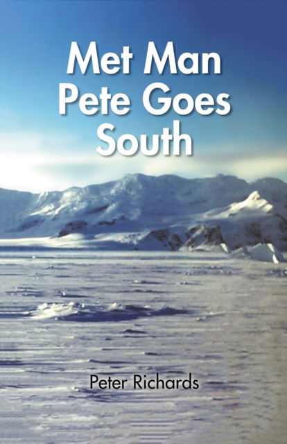 Cover for Peter Richards · Met Man Pete Goes South (Hardcover Book) (2022)