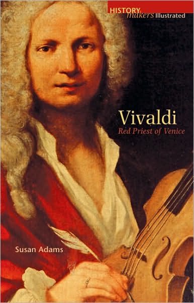 Cover for Susan Adams · Vivaldi: Red Priest of Venice - The History Makers (Paperback Book) [New edition] (2010)