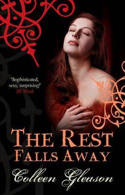 Cover for Colleen Gleason · The Rest Falls Away (Pocketbok) [UK edition] (2011)