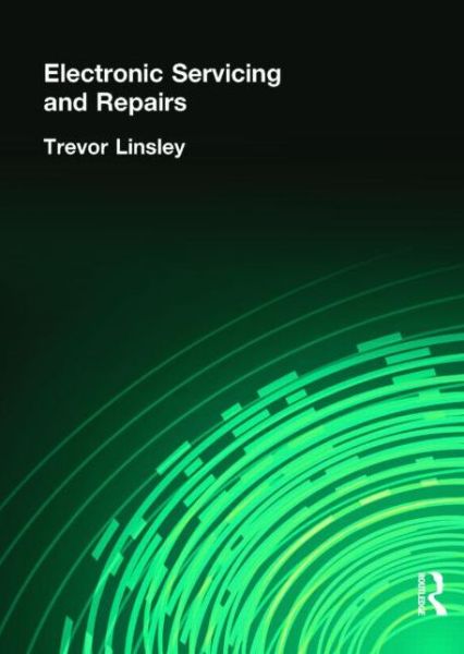 Cover for Trevor Linsley · Electronic Servicing and Repairs (Paperback Book) (2000)