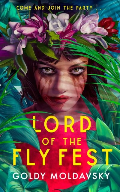 Cover for Goldy Moldavsky · Lord of the Fly Fest (Paperback Book) (2022)