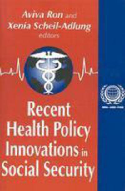 Cover for Xenia Scheil-Adlung · Recent Health Policy Innovations in Social Security - International Social Security Series (Paperback Book) (2001)