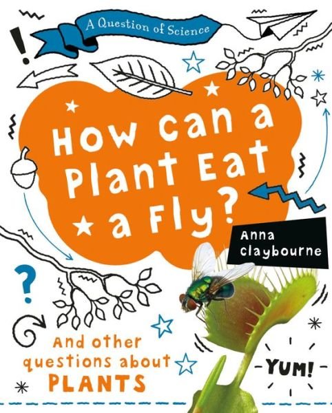 Cover for Anna Claybourne · How Can a Plant Eat a Fly? (Bog) (2020)