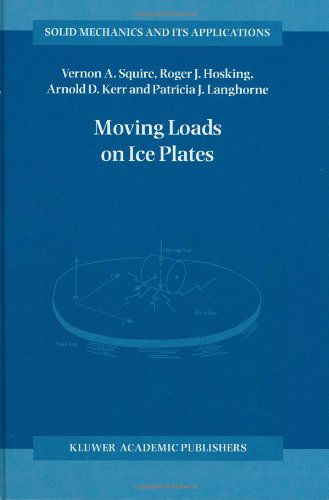 Moving Loads on Ice Plates - Solid Mechanics and Its Applications - V.A. Squire - Books - Springer - 9780792339533 - April 30, 1996
