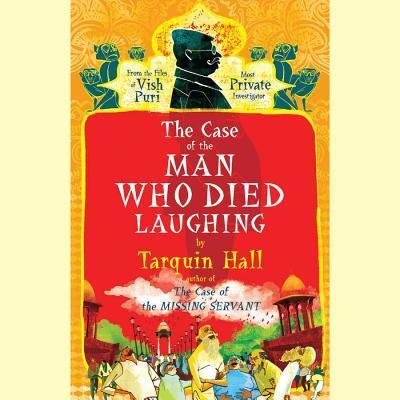 Cover for Tarquin Hall · The Case of the Man Who Died Laughing: from the Files of Vish Puri, Most Private Investigator (Vish Puri Mysteries) (Lydbog (CD)) (2010)