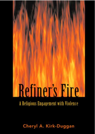 Cover for Cheryl A. Kirk-Duggan · Refiner's Fire: A Religious Engagement with Violence (Paperback Book) [1st edition] (2000)