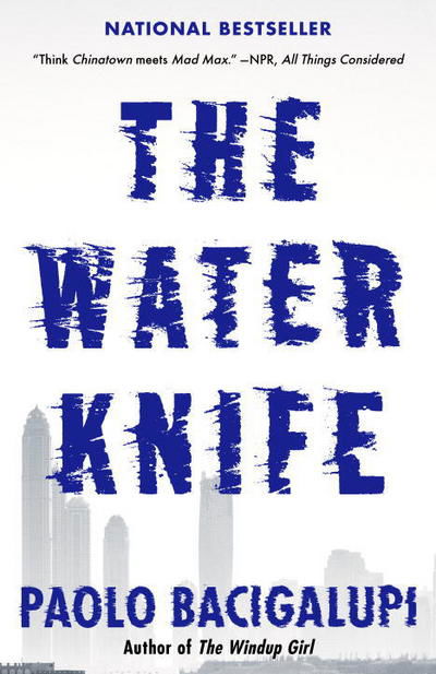 Cover for Paolo Bacigalupi · The Water Knife (Taschenbuch) (2016)