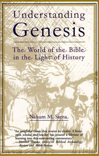 Understanding Genesis: Heritage of Biblical Israel - The heritage of Biblical Israel - Nahum M. Sarna - Kirjat - Schocken Books - 9780805202533 - tiistai 13. tammikuuta 1970