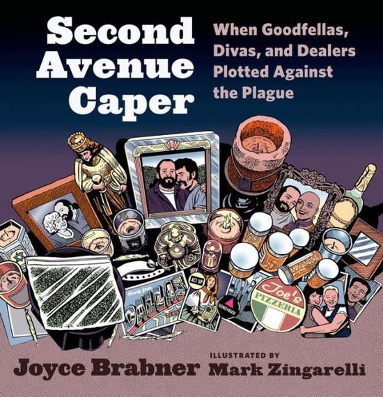 Cover for Joyce Brabner · Second Avenue Caper: When Goodfellas, Divas, and Dealers Plotted Against the Plague (Hardcover Book) (2014)