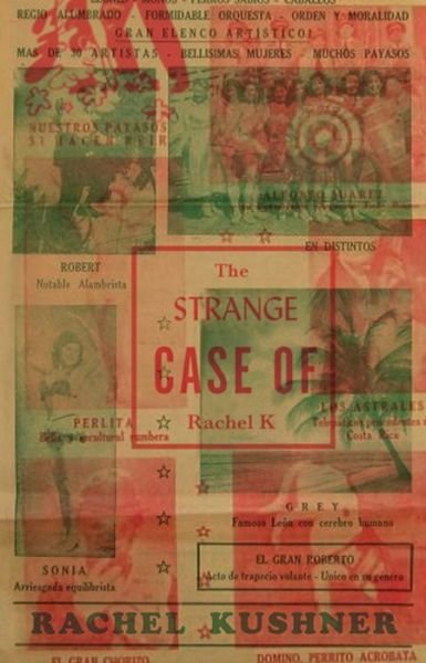 Cover for Rachel Kushner · The Strange Case of Rachel K (Paperback Book) (2016)