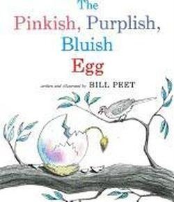 Cover for Bill Peet · The Pinkish, Purplish, Bluish Egg (Sandpiper Books) (Gebundenes Buch) (1984)