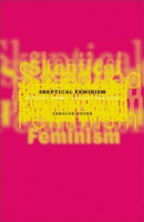 Cover for Carolyn Dever · Skeptical Feminism: Activist Theory, Activist Practice (Paperback Book) (2003)