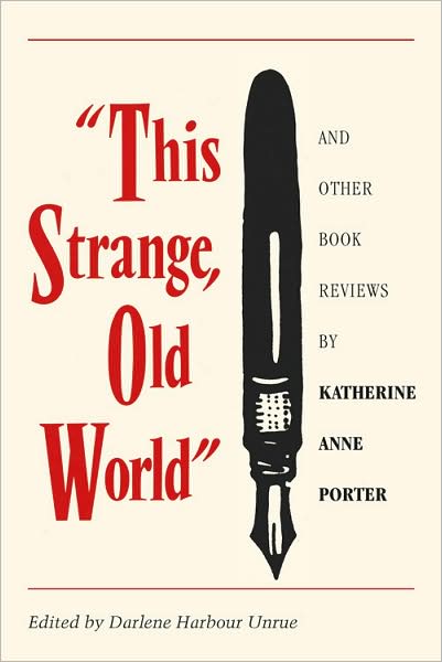 Cover for Katherine Anne Porter · This Strange, Old World and Other Book Reviews by Katherine Anne Porter (Paperback Book) (2008)