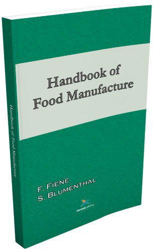 Handbook of Food Manufacture - F. Fiene - Books - Chemical Publishing Co Inc.,U.S. - 9780820601533 - October 12, 1938