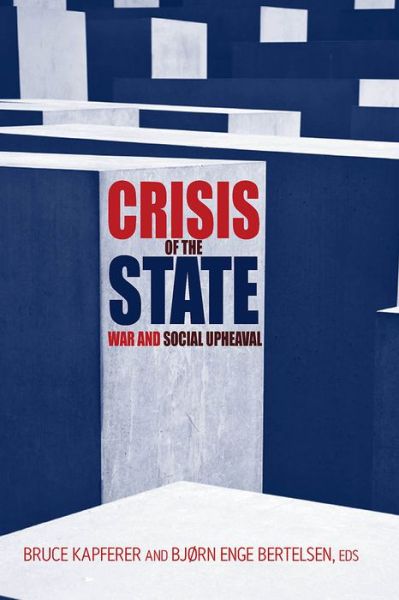 Cover for Bruce Kapferer · Crisis of the State: War and Social Upheaval (Paperback Book) (2012)