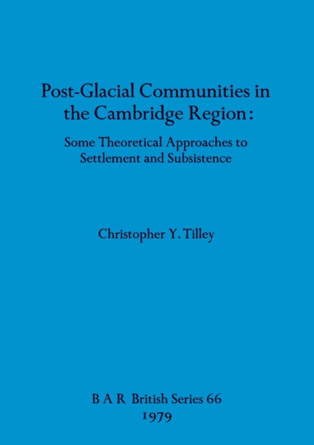Cover for Christopher Y. Tilley · Post-glacial communities in the Cambridge region (N/A) (1979)