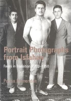 Cover for Parisa Damandan · Portrait Photographs from Isfahan: Faces in Transition 1920-1950 (Pocketbok) [Collectors Ed/ /Eng-Fr-Sp-Sub edition] (2004)