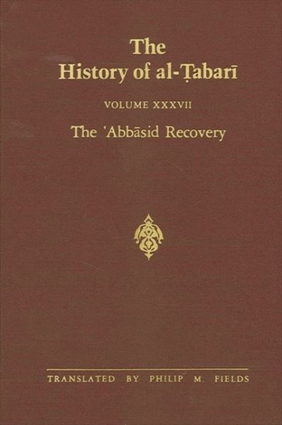 Cover for Abu Ja'far Muhammad ibn Jarir al-Tabari · The History of al-Tabari Vol. 37: The ?Abbasid Recovery: The War Against the Zanj Ends A.D. 879-893/A.H. 266-279 - SUNY series in Near Eastern Studies (Paperback Book) (1987)