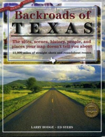 Cover for Larry Hodge · Backroads of Texas: The Sites, Scenes, History, People, and Places Your Map Doesn't Tell You About (Taschenbuch) [Fourth edition] (2000)