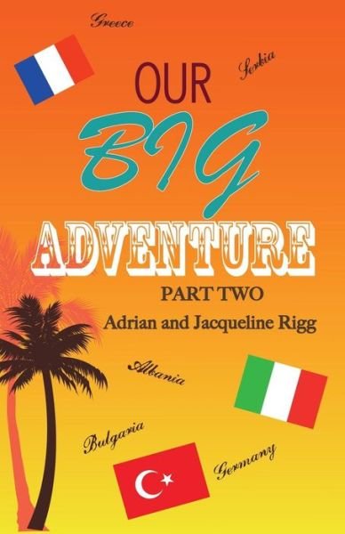 Cover for Rigg Adrian · Our Big Adventure (Paperback Bog) (2015)