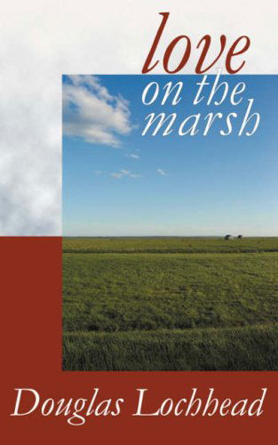 Cover for Douglas Lochhead · Love on the Marsh (Paperback Book) (2008)