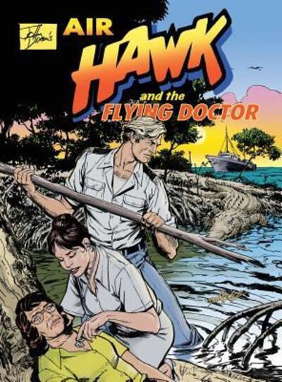 Cover for Dixon, John, MD (Open University UK) · John Dixon's Air Hawk and the Flying Doctor (Hardcover Book) (2013)