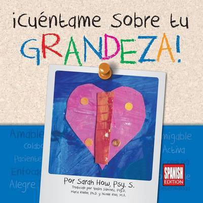 Cover for Sarah How · Cuentame Sobre Tu Grandeza! Spanish Edition (Spanish) (Paperback Book) (2015)