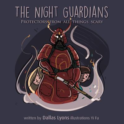 The Night Guardian - Protectors from all things scary - Dallas Lyons - Books - Aly's Books - 9780994401533 - June 14, 2016