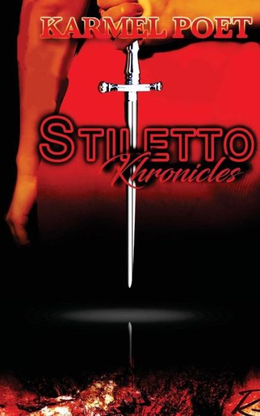 Cover for Karmel Poet · Stiletto Khronicles (Paperback Book) (2017)